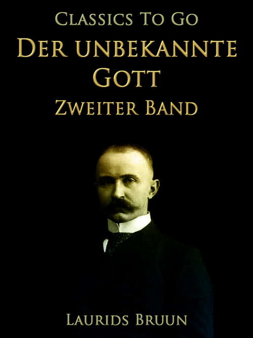 Book cover of Der unbekannte Gott Zweiter Band (Classics To Go)