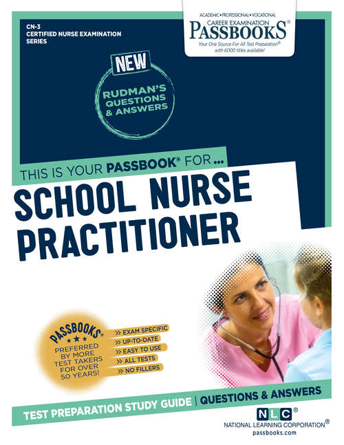 Book cover of SCHOOL NURSE PRACTITIONER: Passbooks Study Guide (Certified Nurse Examination Series)