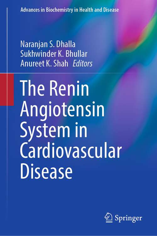 Book cover of The Renin Angiotensin System in Cardiovascular Disease (1st ed. 2023) (Advances in Biochemistry in Health and Disease #24)