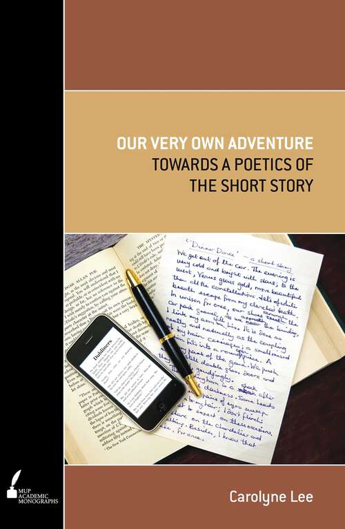 Book cover of Our Very Own Adventure: Towards a Poetics of the Short Story