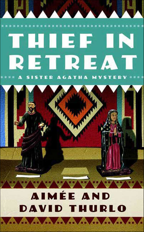 Book cover of Thief in Retreat: A Sister Agatha Mystery (Sister Agatha Mysteries #2)