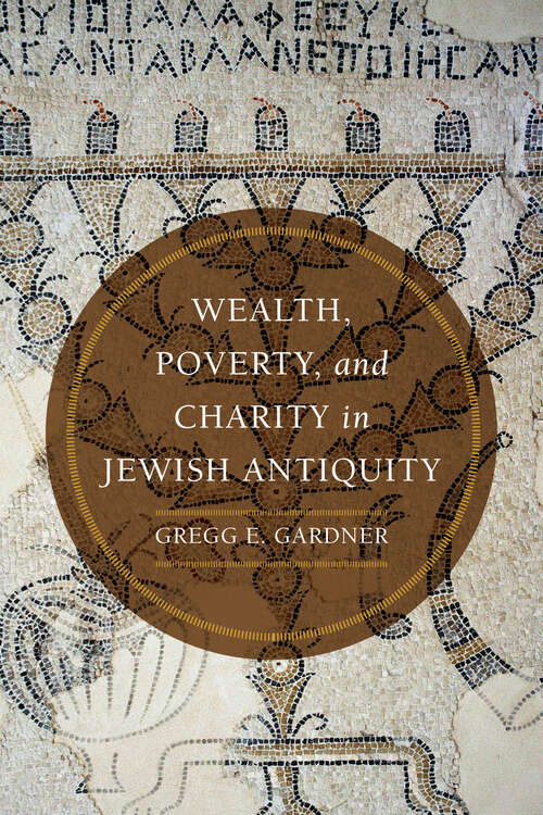 Book cover of Wealth, Poverty, and Charity in Jewish Antiquity