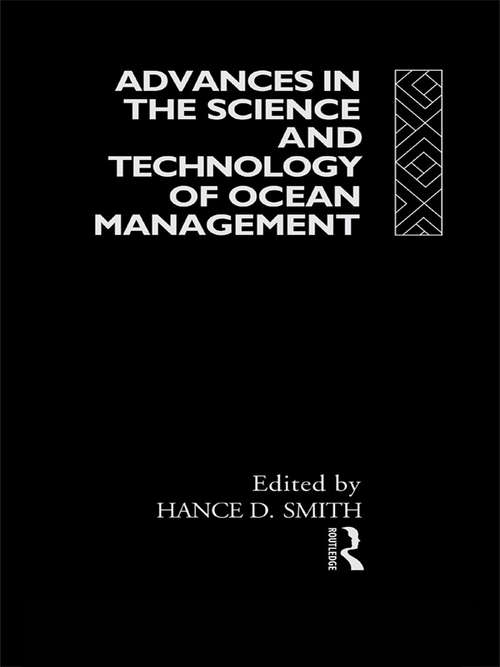 Book cover of Advances in the Science and Technology of Ocean Management (Routledge Advances in Maritime Research)