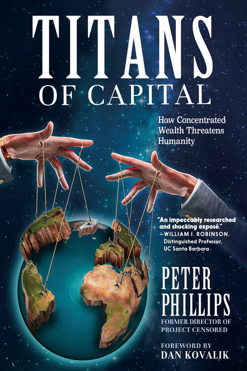 Book cover of Titans of Capital: How Concentrated Wealth Threatens Humanity