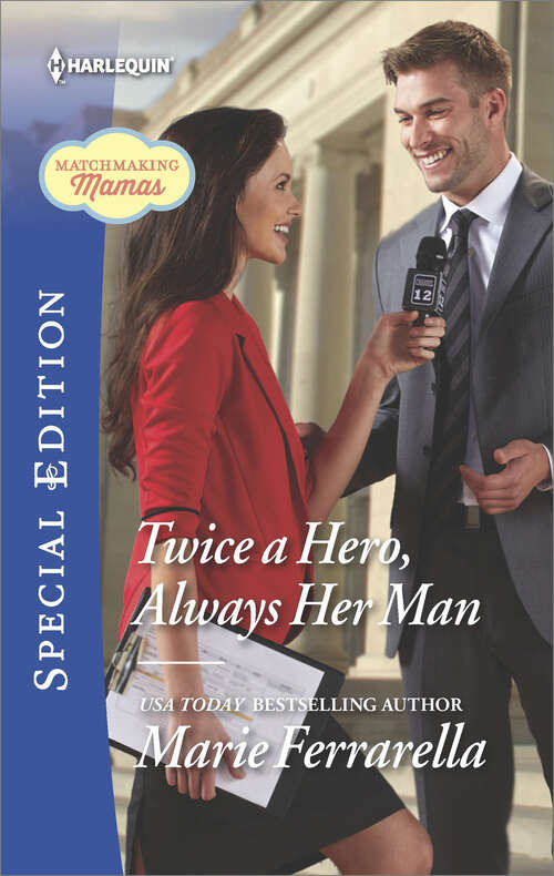 Book cover of Twice a Hero, Always Her Man (Matchmaking Mamas #21)