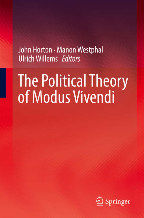 Book cover of The Political Theory of Modus Vivendi