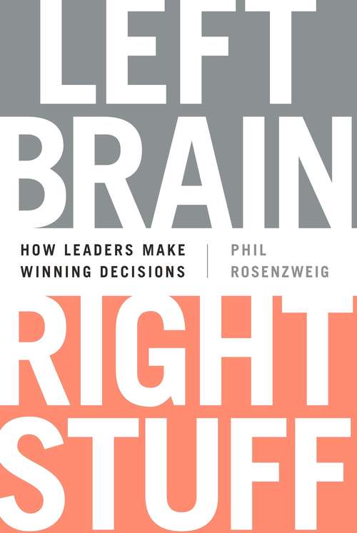 Book cover of Left Brain, Right Stuff: How Leaders Make Winning Decisions