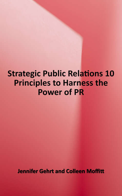 Book cover of Strategic Public Relations: 10 Principles to Harness the Power of PR