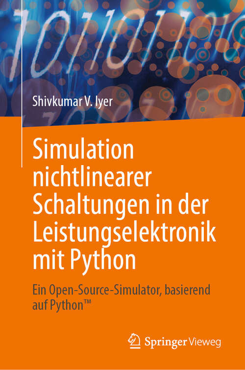 Book cover of Simulation nichtlinearer Schaltungen in der Leistungselektronik mit Python: Ein Open-Source-Simulator, basierend auf Python™ (2024)