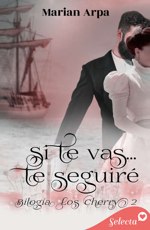 Book cover of Si te vas... te seguiré (Los Cherry: Volumen 2)
