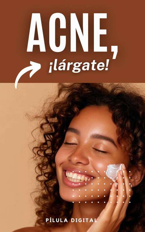 Book cover of Acné, ¡lárgate!