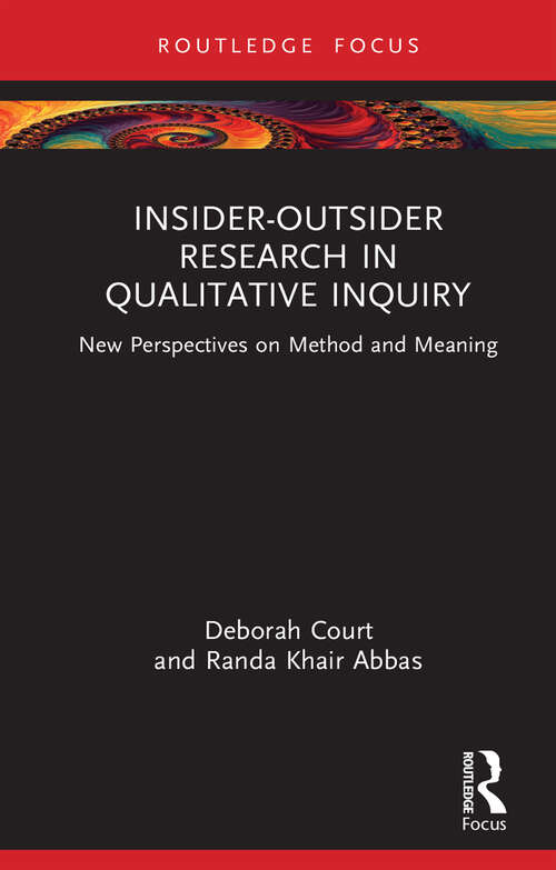 Book cover of Insider-Outsider Research in Qualitative Inquiry: New Perspectives on Method and Meaning