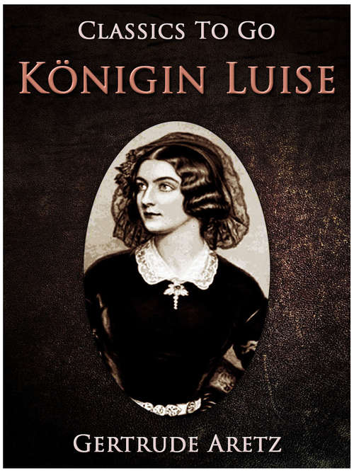 Book cover of Königin Luise (Classics To Go)