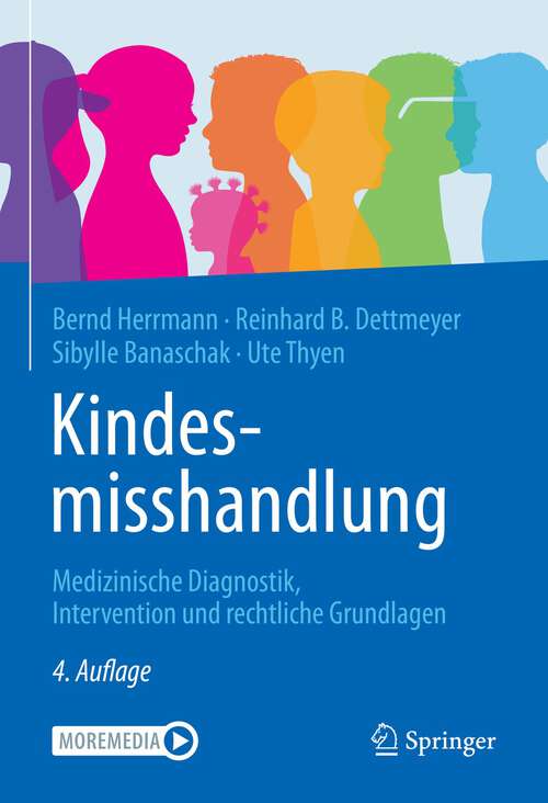 Book cover of Kindesmisshandlung: Medizinische Diagnostik, Intervention und rechtliche Grundlagen (4. Aufl. 2022)