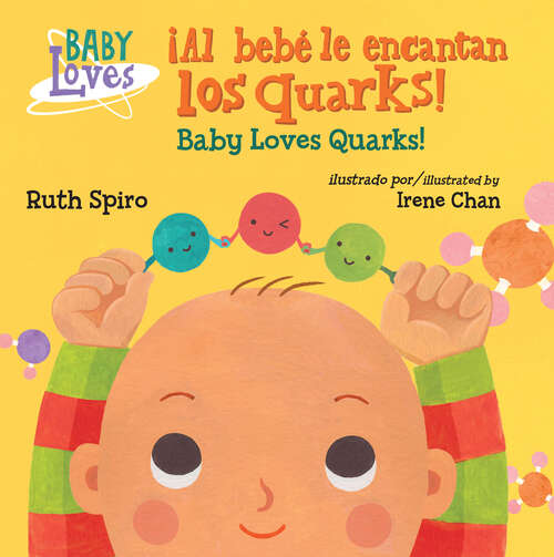 Book cover of ¡Al bebé le encantan los quarks! (Baby Loves Science)