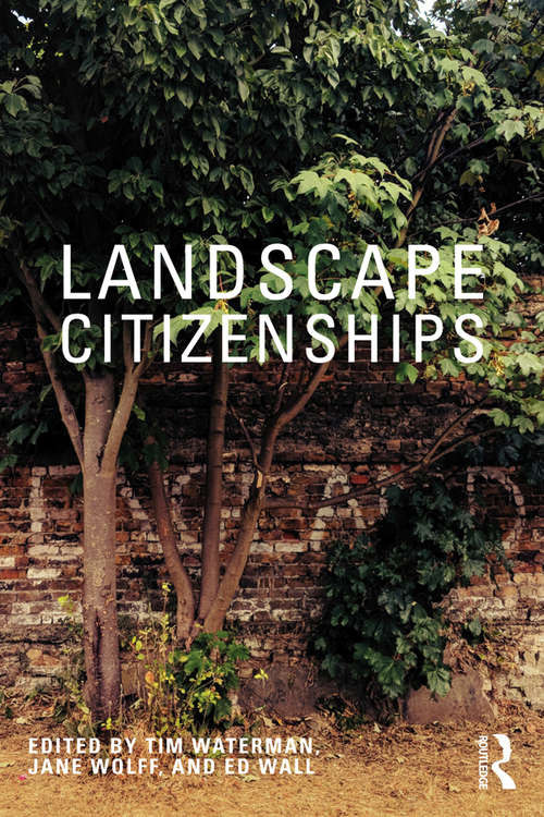 Book cover of Landscape Citizenships: Ecological, Watershed and Bioregional Citizenships