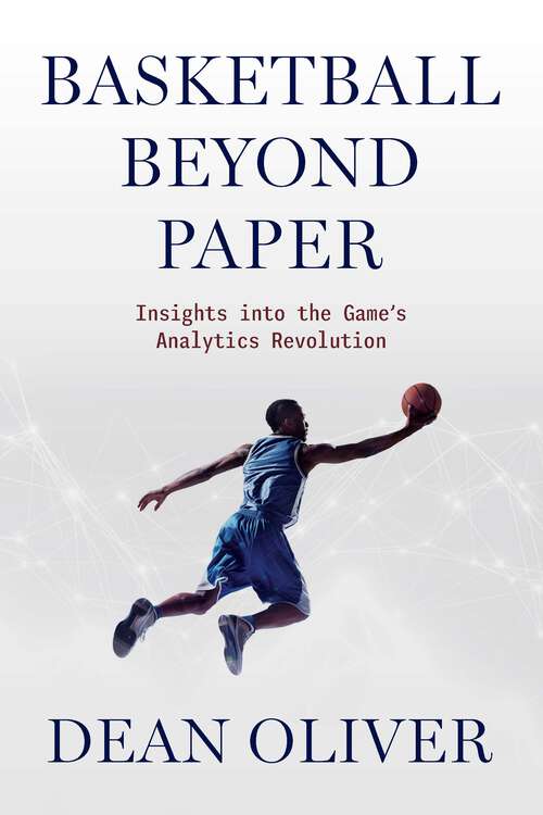 Book cover of Basketball beyond Paper: Insights into the Game's Analytics Revolution