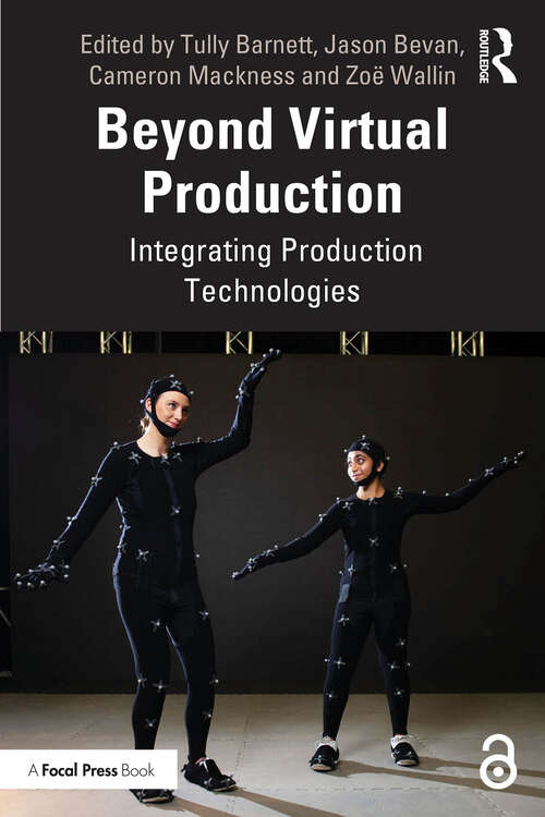 Book cover of Beyond Virtual Production: Integrating Production Technologies (1)