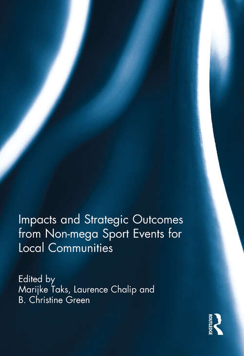 Book cover of Impacts and Strategic Outcomes from Non-mega Sport Events for Local Communities