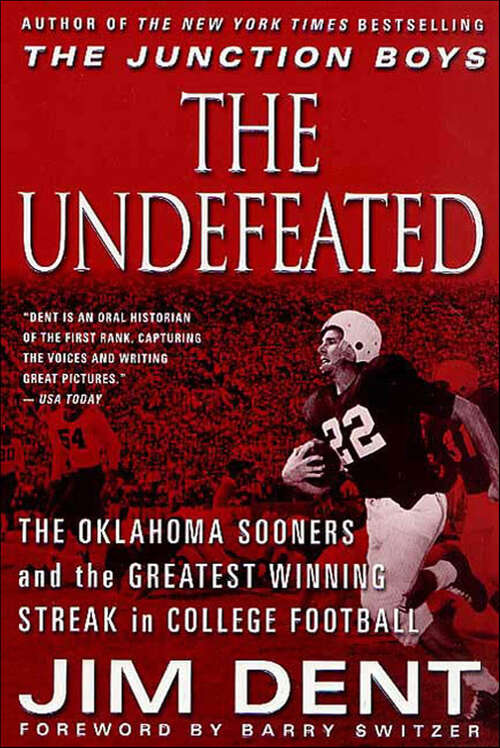 Book cover of The Undefeated: The Oklahoma Sooners and the Greatest Winning Streak in College Football