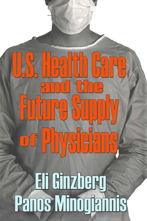 Book cover of U.S. Healthcare and the Future Supply of Physicians