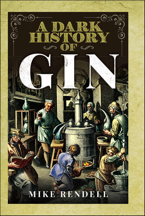 Book cover of A Dark History of Gin (A\dark History Ser.)