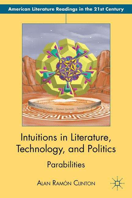 Book cover of Intuitions in Literature, Technology, and Politics: Parabilities (American Literature Readings in the 21st Century)