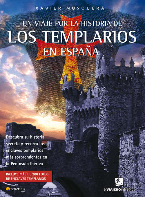 Book cover of Un viaje por la historia de los templarios en España (El Viajero Intrépido)