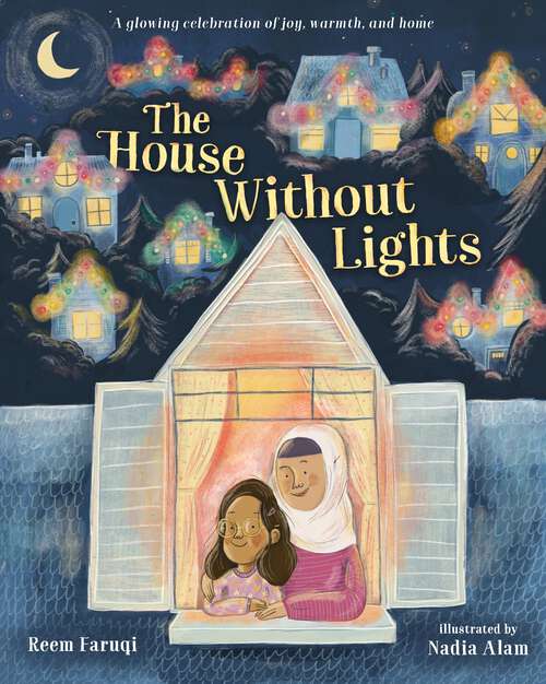 Book cover of The House Without Lights: A glowing celebration of joy, warmth, and home