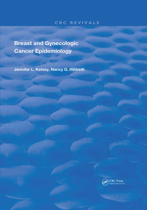 Book cover of Breast and Gynecologic Cancer Epidemiology (Routledge Revivals)