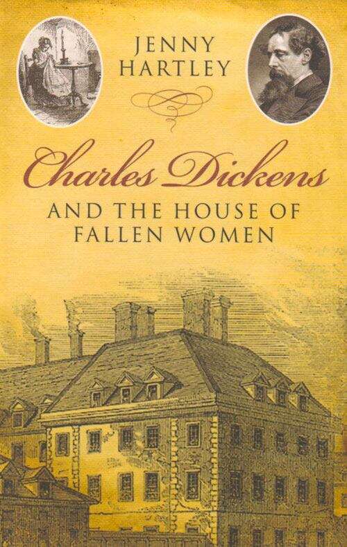 Book cover of Charles Dickens and the House of Fallen Women