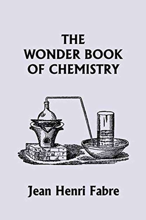 Book cover of The Wonder Book Of Chemistry