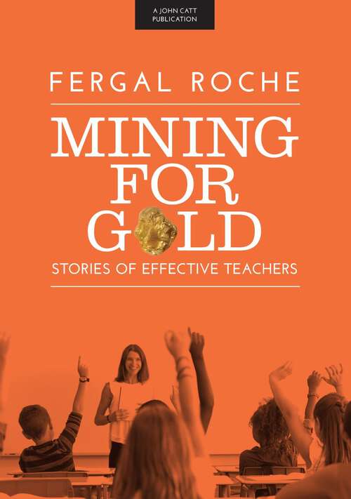 Book cover of Mining For Gold: Stories Of Effective Teachers