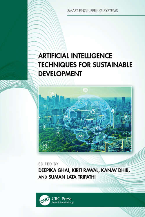 Book cover of Artificial Intelligence Techniques for Sustainable Development (Smart Engineering Systems: Design and Applications)