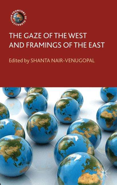 Book cover of The Gaze of the West and Framings of the East