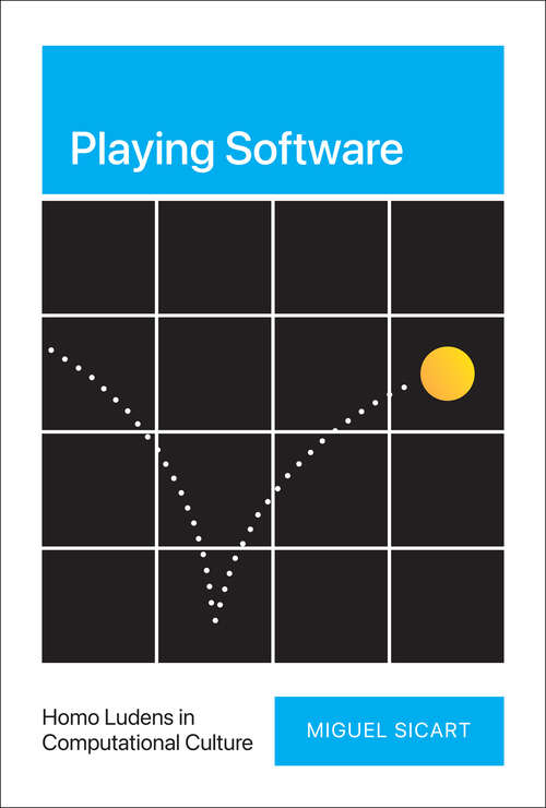 Book cover of Playing Software: Homo Ludens in Computational Culture
