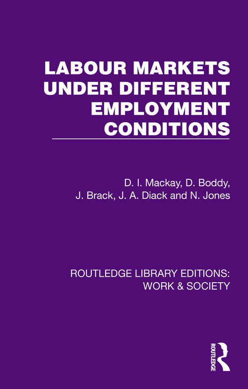 Book cover of Labour Markets Under Different Employment Conditions (Routledge Library Editions: Work & Society)