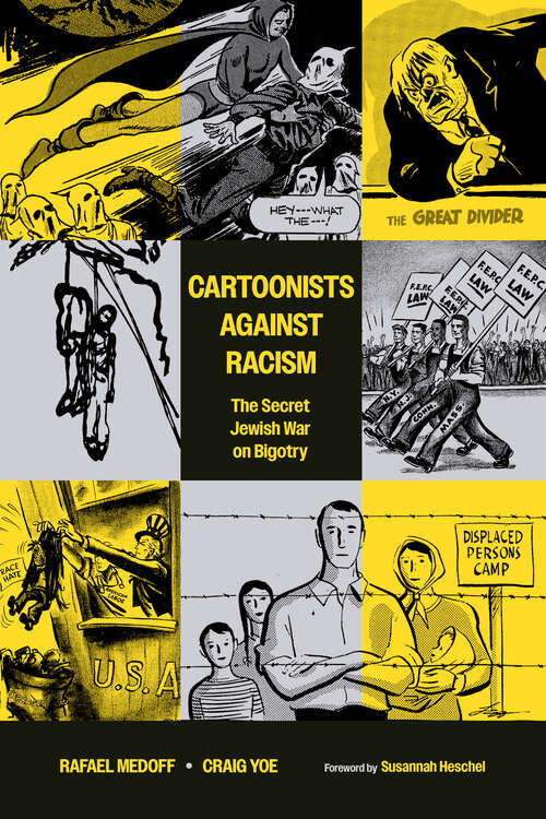Book cover of Cartoonists Against Racism: The Secret Jewish War on Bigotry