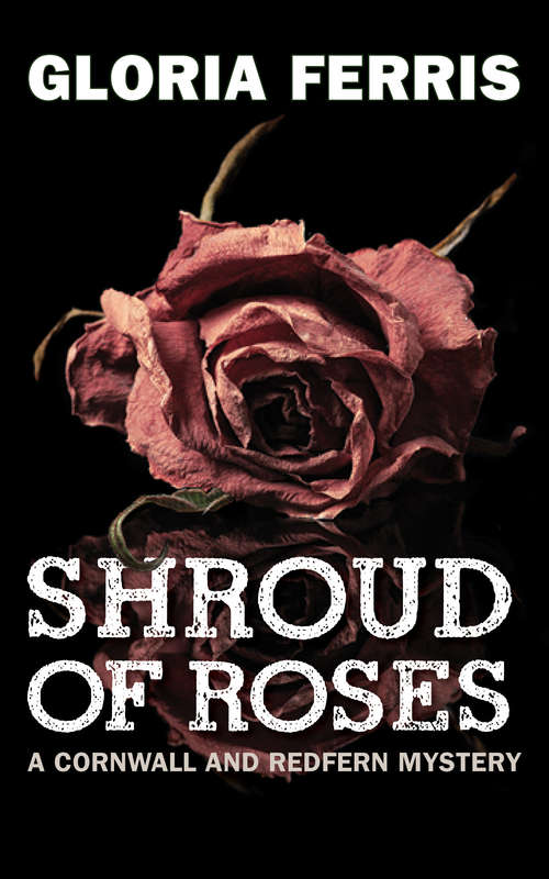 Book cover of Shroud of Roses: A Cornwall and Redfern Mystery