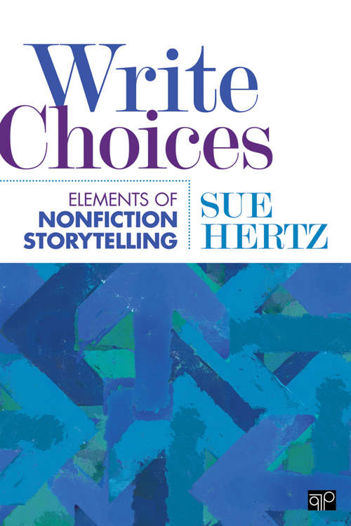 Book cover of Write Choices: Elements of Nonfiction Storytelling