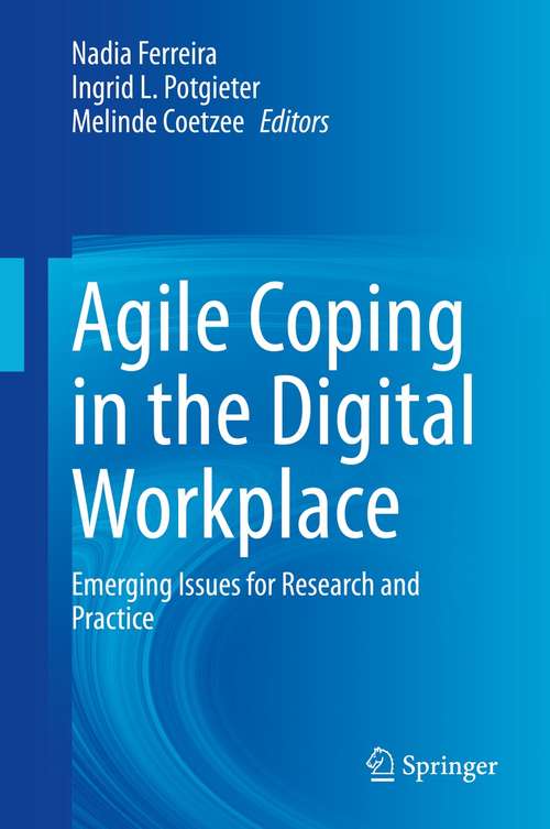 Book cover of Agile Coping in the Digital Workplace: Emerging Issues for Research and Practice (1st ed. 2021)