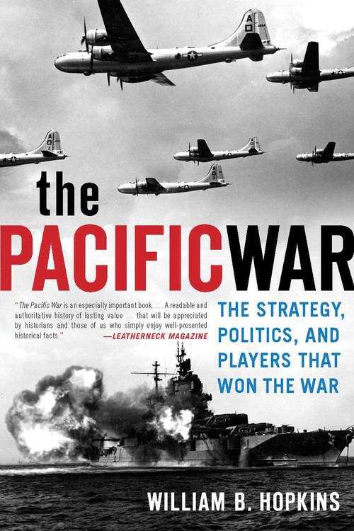 Book cover of The Pacific War: The Strategy Politics and Players that Won the War