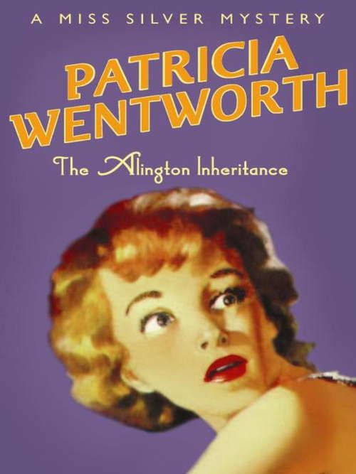 Book cover of The Alington Inheritance (Miss Silver Series)