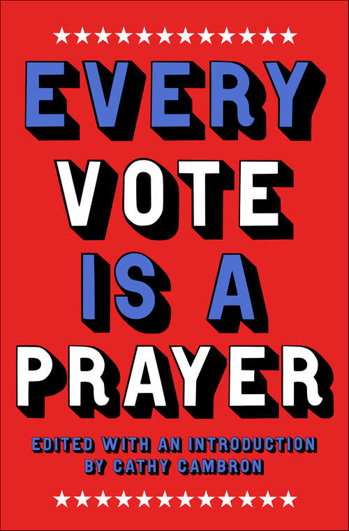 Book cover of Every Vote Is a Prayer