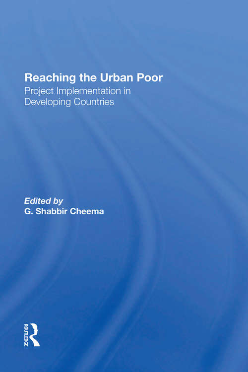 Book cover of Reaching The Urban Poor: Project Implementation In Developing Countries