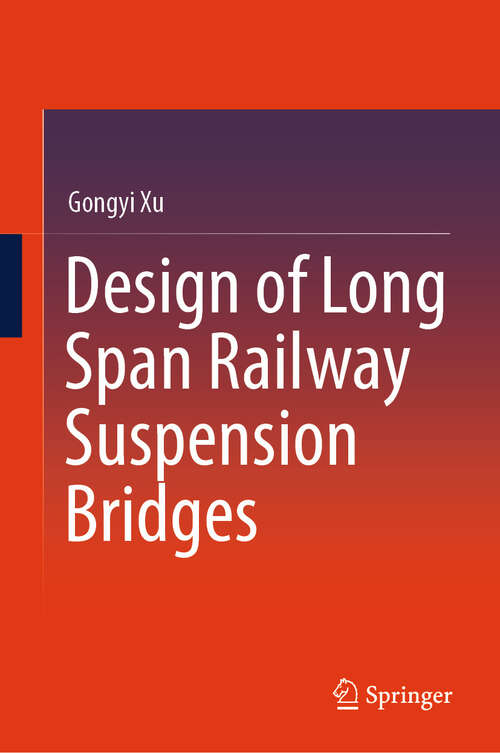 Book cover of Design of Long Span Railway Suspension Bridges