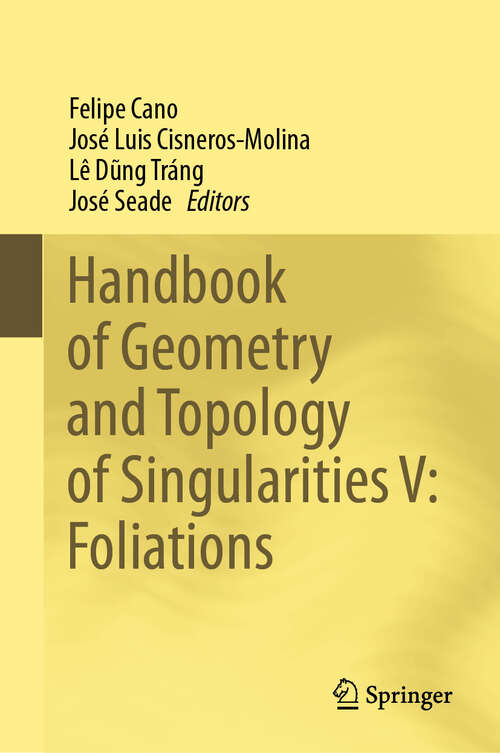 Book cover of Handbook of Geometry and Topology of Singularities V: Foliations (2024)