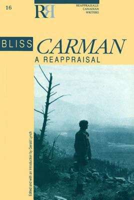 Book cover of Bliss Carman: A Reappraisal