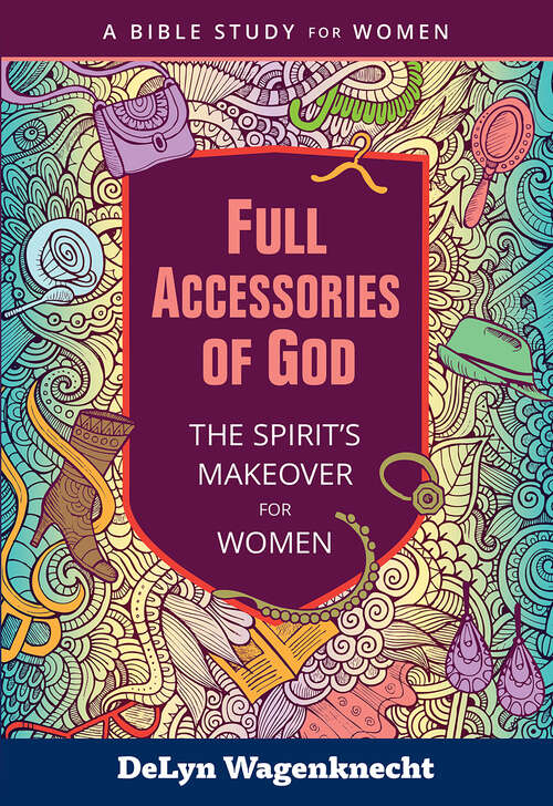 Book cover of Full Accessories of God: The Spirit's Makeover for Women