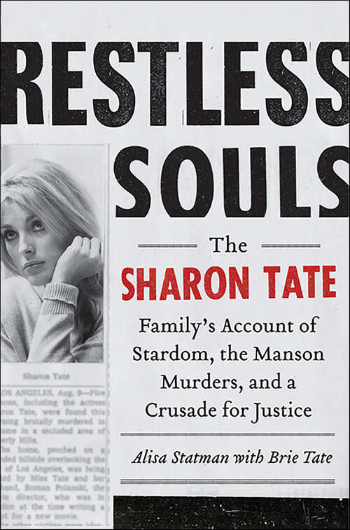 Book cover of Restless Souls: The Sharon Tate Family's Account of Stardom, the Manson Murders, and a Crusade for Justice